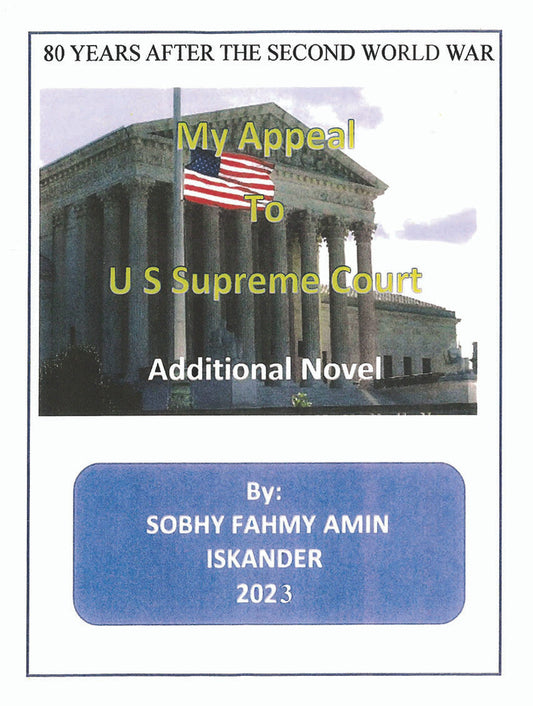 80 Years After The Second World War: My Appeal To Us Supreme Court: Additional Novel