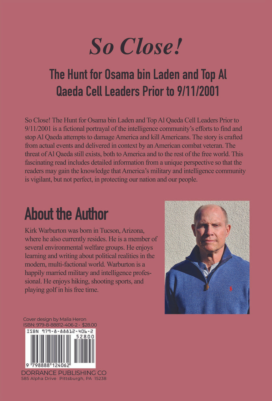 So Close!: The Hunt For Osama Bin Laden And Top Al Qaeda Cell Leaders Prior To 9/11/2001