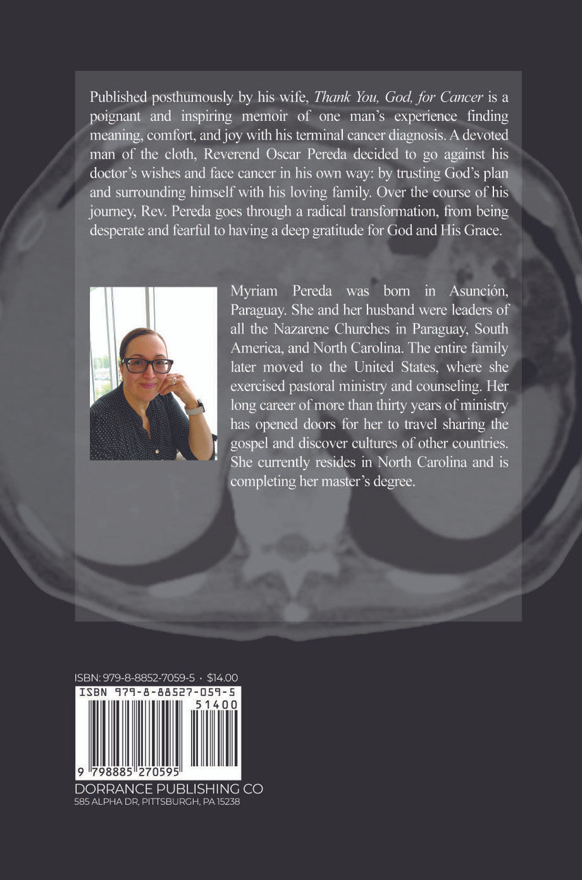 Thank You, God, For Cancer: How Cancer Brought Me Back To Life The Testimony Of Rev. Oscar M. Pereda