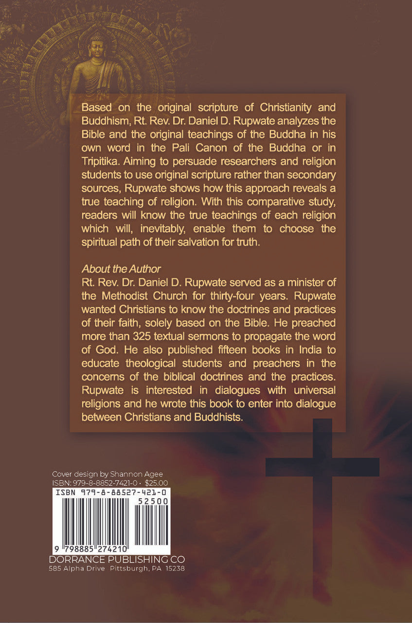 The Bible: The Pali Canon Of The Buddha: A Short Commentary On A Comparative Study Of The Bible And The Pali Canon Of The Buddha