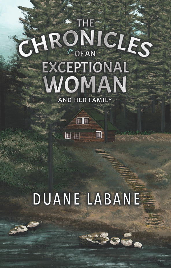 The Chronicles Of An Exceptional Woman: And Her Family
