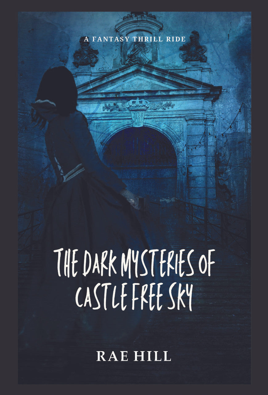 The Dark Mysteries Of Castle Free Sky