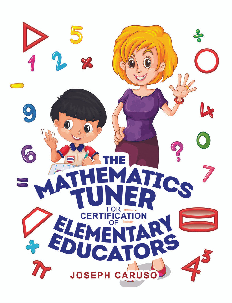 The Mathematics Tuner For Certification Of Elementary Educators