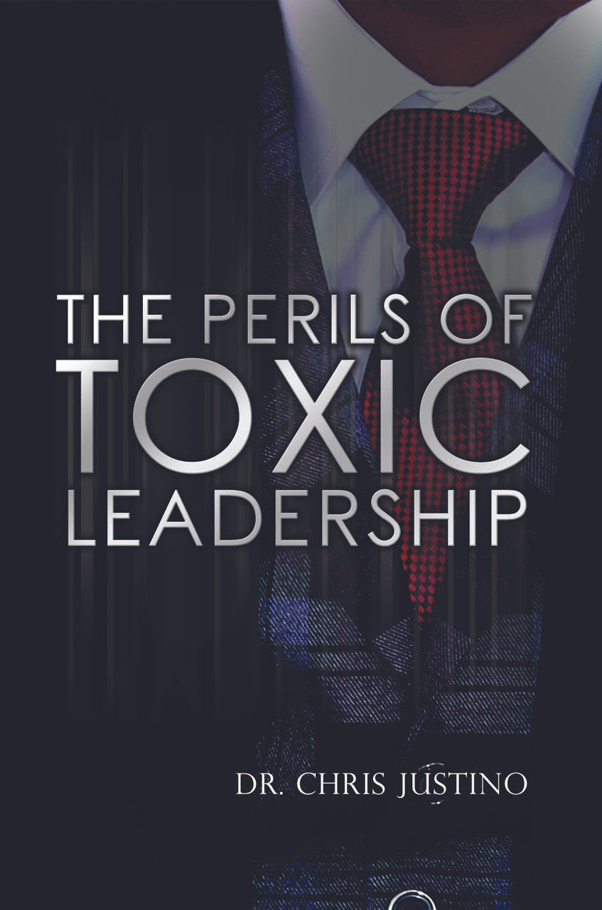The Perils Of Toxic Leadership