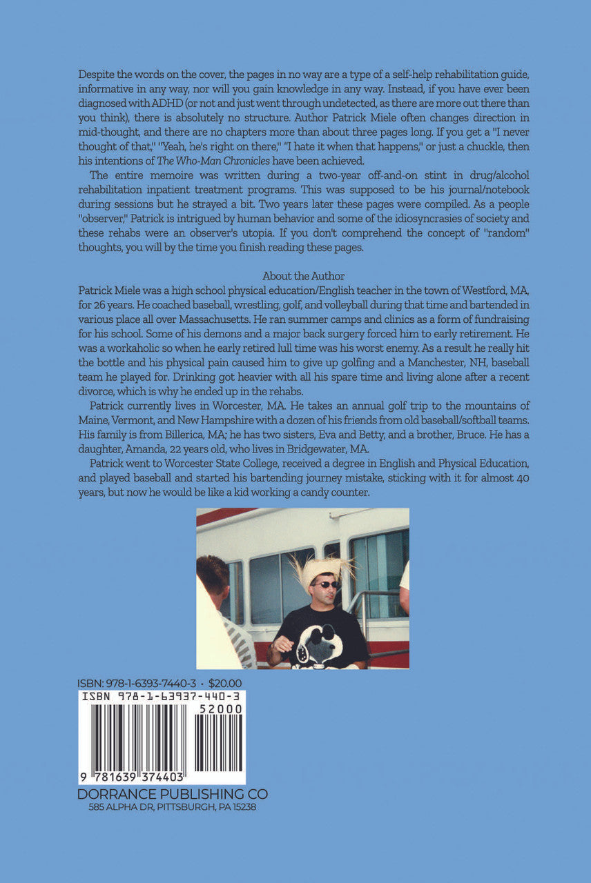 The Who-Man Chronicles: Random Thoughts Inside A Drug/Alcohol Rehab Or The ADH (Look A Shiny Ball) D Dream Book