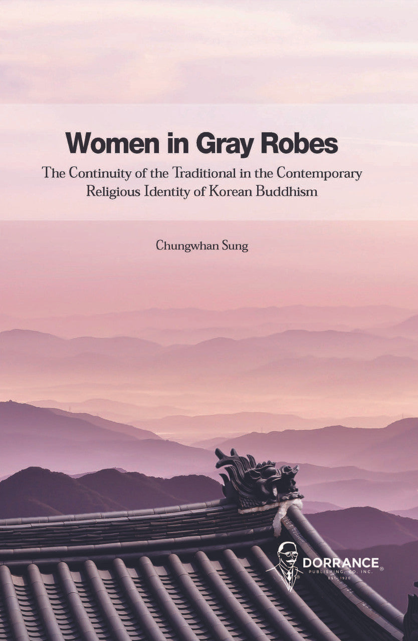 Women In Gray Robes: The Continuity Of The Traditional In The Contemporary Religious Identity Of Korean Buddhism